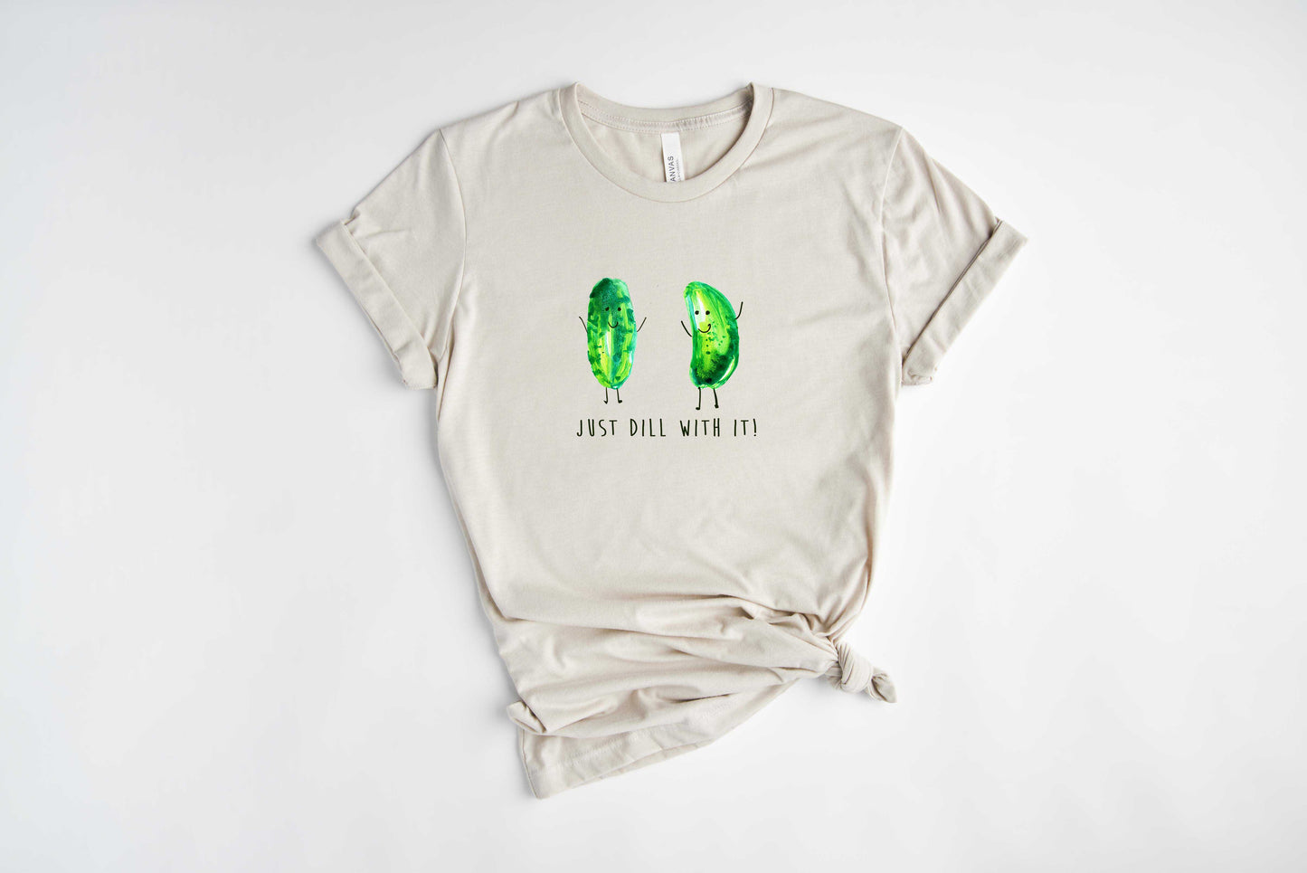 Just Dill With It! - Bella and Canvas - Short-Sleeve Unisex T-Shirt