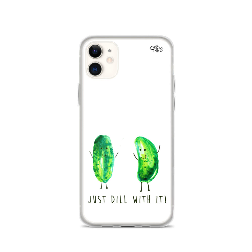Just Dill With It! - Wireless Compatible - iPhone Case