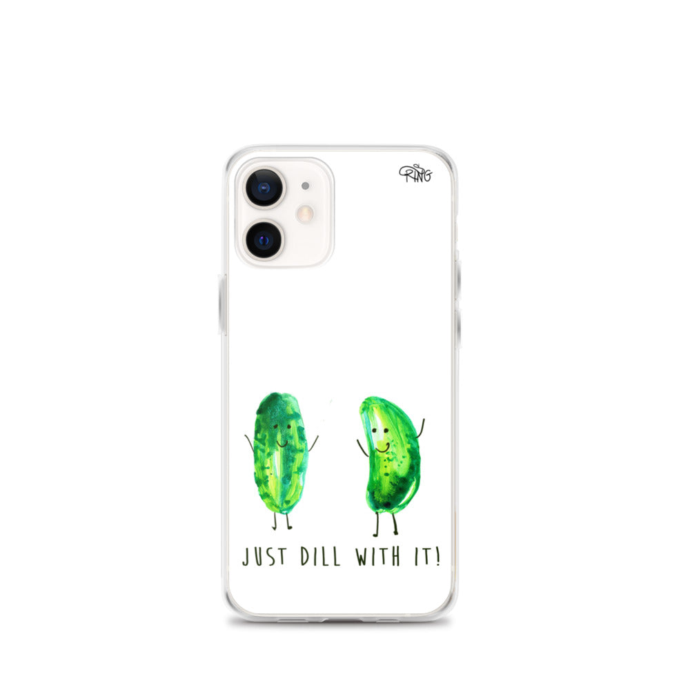 Just Dill With It! - Wireless Compatible - iPhone Case