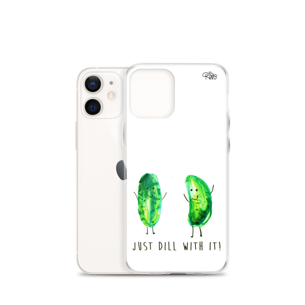 Just Dill With It! - Wireless Compatible - iPhone Case