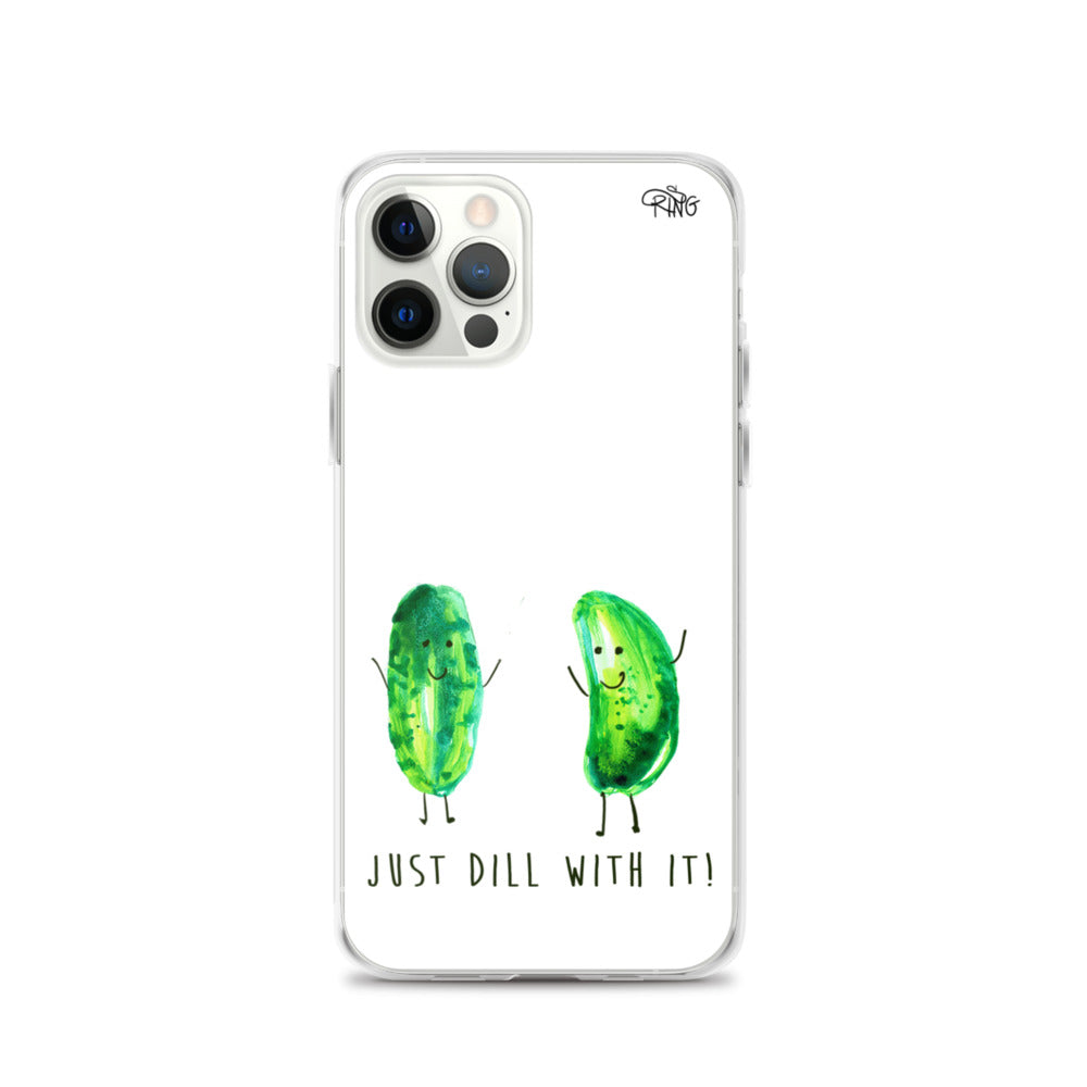 Just Dill With It! - Wireless Compatible - iPhone Case