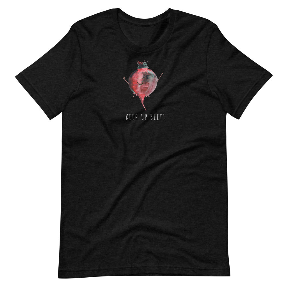 Keep Up Beet! - Bella and Canvas - Short-Sleeve Unisex T-Shirt