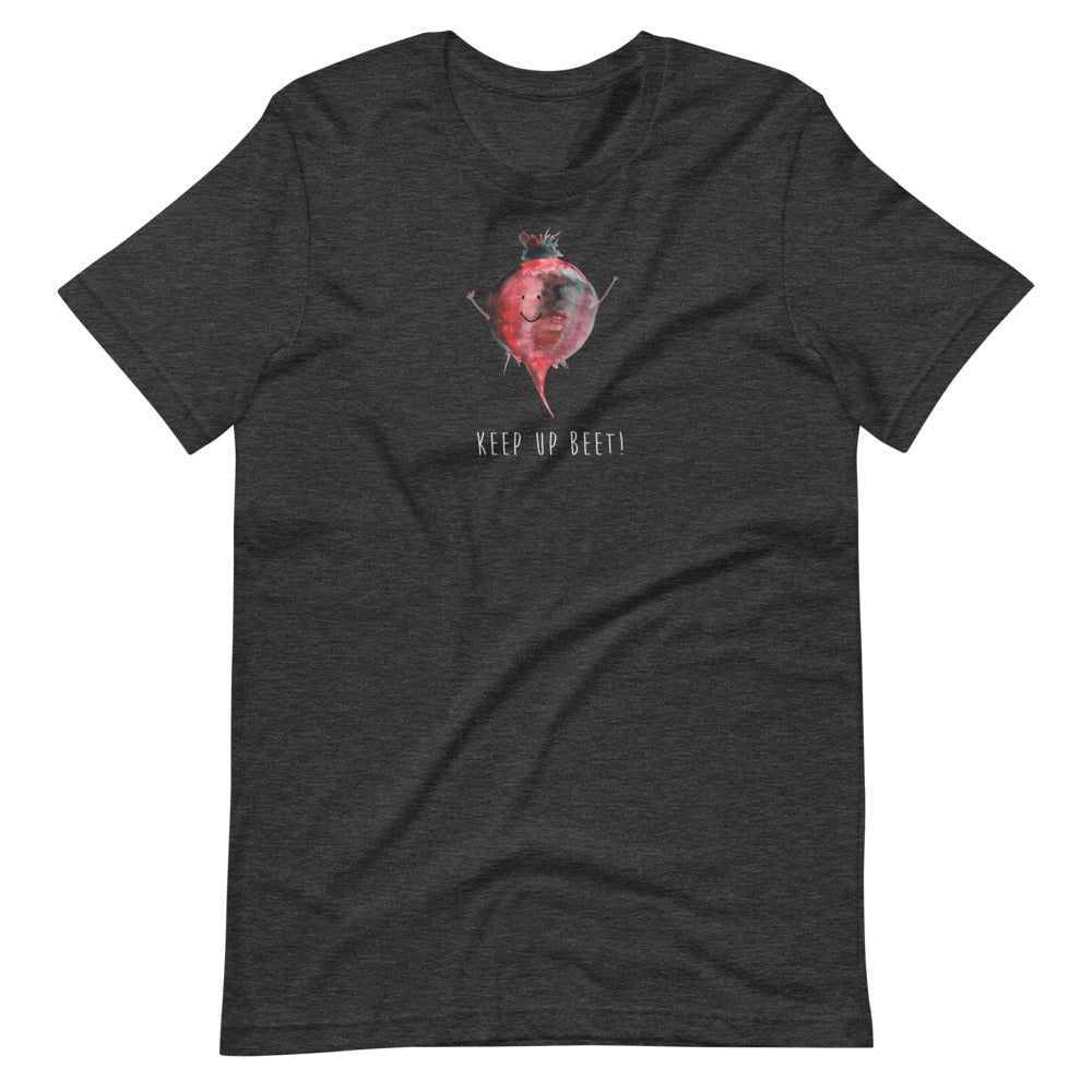 Keep Up Beet! - Bella and Canvas - Short-Sleeve Unisex T-Shirt