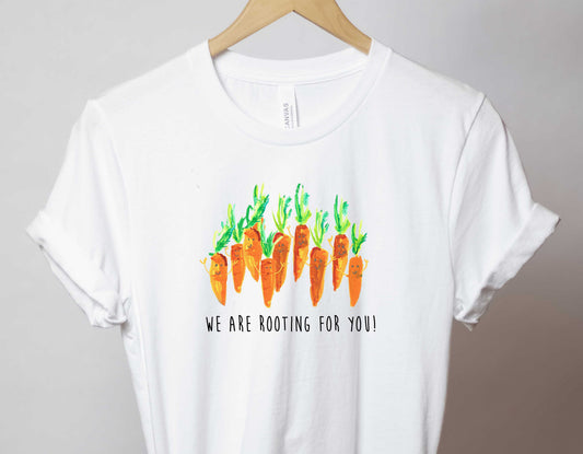 We Are Rooting For You! - Bella and Canvas - Short-Sleeve Unisex T-Shirt