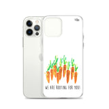 We Are Rooting For You! - Wireless Compatible - iPhone Case