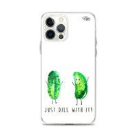 Just Dill With It! - Wireless Compatible - iPhone Case
