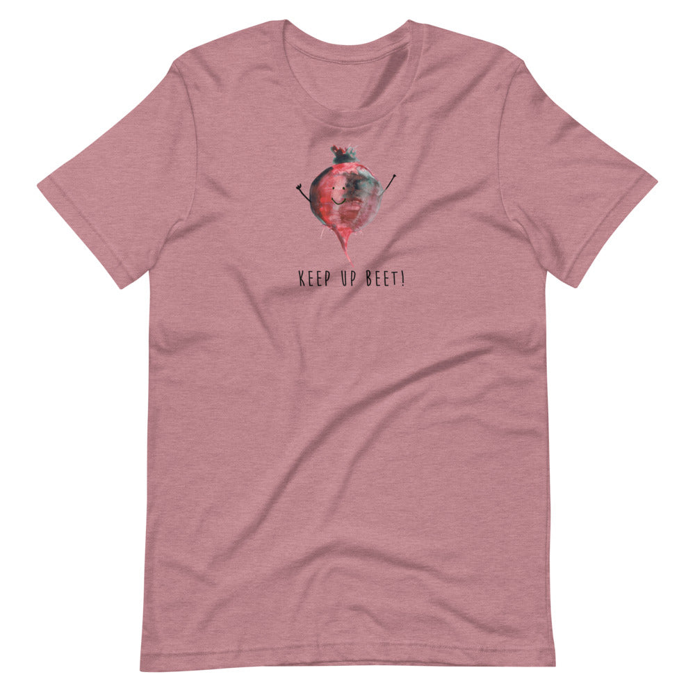 Keep Up Beet! - Bella and Canvas - Short-Sleeve Unisex T-Shirt