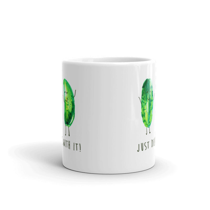 Just Dill With It! - Coffee and Tea - Ceramic Cup / Mug